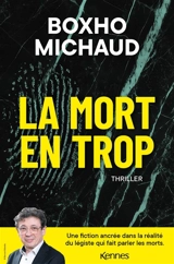 La mort en trop : thriller - Philippe Boxho