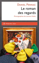 Le roman des regards - Daniel Pennac