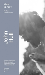 Vers la nuit : un journal de John Hull - John Martin Hull