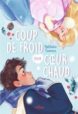 Coup de froid pour coeur chaud - Nathalie Somers
