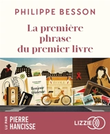 La première phrase du premier livre - Philippe Besson