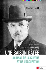 Une saison gâtée : journal de la guerre et de l'Occupation : 1939-1945 - Charles Rist