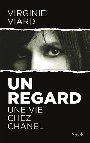Un regard : une vie chez Chanel - Virginie Viard