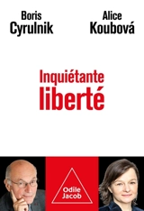 Inquiétante liberté - Boris Cyrulnik