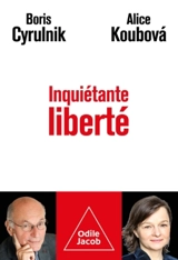 Inquiétante liberté - Boris Cyrulnik