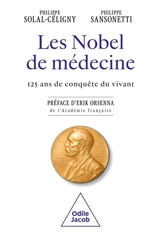Les Nobel de médecine : 125 ans de conquête du vivant - Philippe Solal-Céligny