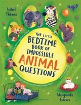The Little Bedtime Book of Impossible ANIMAL Questions - Isabel Thomas