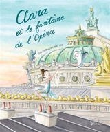 Clara et le fantôme de l'Opéra - Céline Person