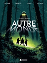 Autre-monde. Vol. 1. L'alliance des Trois - Clotilde Bruneau