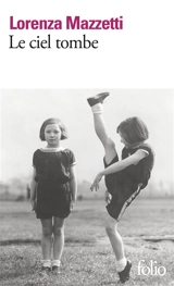 Le ciel tombe - Lorenza Mazzetti