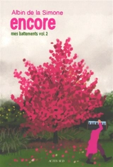 Mes battements. Vol. 2. Encore - Albin de La Simone