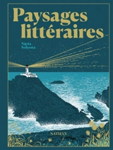 Paysages littéraires : le livre de tous les amoureux de littérature - Nuria Solsona i Pairo