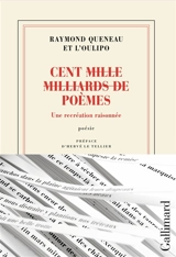 Cent (mille milliards de) poèmes : une recréation raisonnée - Raymond Queneau