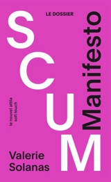 Scum Manifesto : Valerie Solanas : le dossier