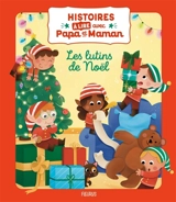 Les lutins de Noël : histoires à lire avec papa et maman - Ghislaine Biondi