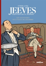 Jeeves & Bertie. Les aventures d'un valet de chambre - Béja