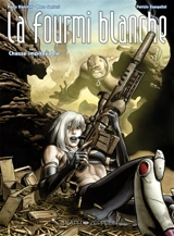 Fourmi blanche. Vol. 3. Chasse impitoyable - Marco Bianchini