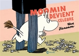 Moomin devient célèbre - Tove Jansson