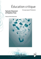 Education critique : ce que peut l'histoire - Sylvain Doussot