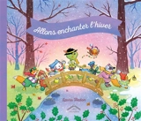 Allons enchanter l'hiver - Laura Hedon
