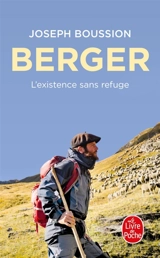 Berger : l'existence sans refuge - Joseph Boussion