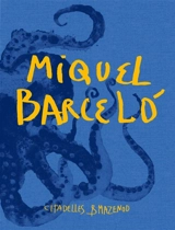 Miquel Barcelo - Marie-Laure Bernadac