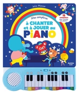 Mes comptines à chanter et à jouer au piano - Julie Mercier