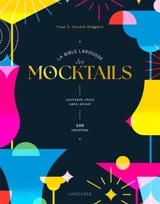 La bible Larousse des mocktails - Sandrine Houdré-Grégoire