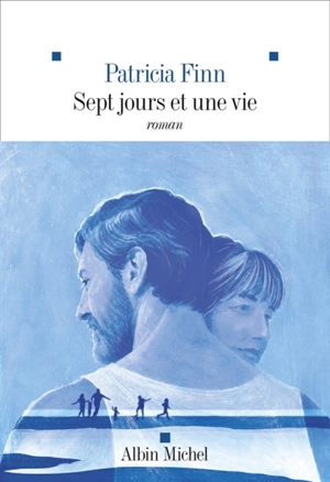 Sept jours et une vie - Patricia Finn