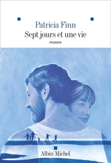 Sept jours et une vie - Patricia Finn