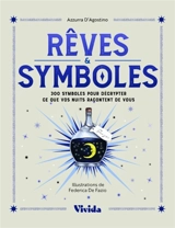 Décryptez vos rêves ! : 300 symboles pour comprendre ce que vos nuits racontent de vous - Azzurra D'Agostino