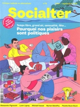 Socialter, n° 76. Temps libre, grand air, sensualité, fête... : pourquoi nos plaisirs sont politiques