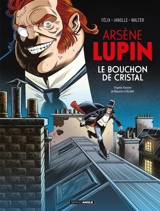 Le bouchon de cristal : histoire complète - Jérôme Félix
