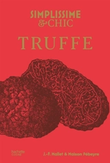 Truffe : chic et simplissime - Jean-François Mallet