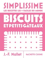 Simplissime : biscuits : les recettes les + faciles du monde - Jean-François Mallet