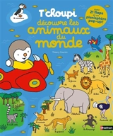 T'choupi découvre les animaux du monde - Thierry Courtin