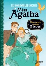 Les incroyables énigmes de miss Agatha - Sandra Lebrun