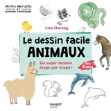 Le dessin facile animaux : de super dessins étape par étape ! - Lise Herzog