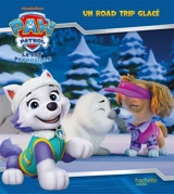 La Pat' Patrouille. Un road trip glacé - Nickelodeon