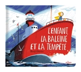 L'enfant, la baleine et la tempête - Benji Davies