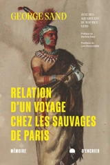 Relation d'un voyage chez les sauvages de Paris - George Sand