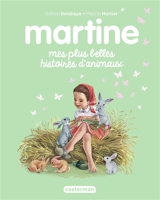 Martine : mes belles histoires d'animaux - Gilbert Delahaye