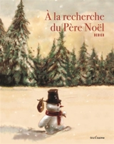 A la recherche du Père Noël - Thierry Dedieu
