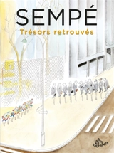 Sempé, trésors retrouvés - Jean-Jacques Sempé