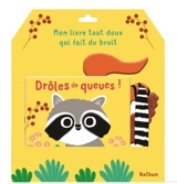 Drôle de queues ! : mon livre tout doux qui fait du bruit - Marie Paruit
