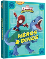 Spidey et ses amis extraordinaires. Héros et dinos - Marvel comics
