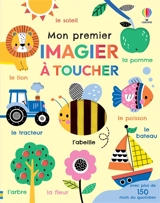 Mon premier imagier à toucher : avec plus de 150 mots du quotidien - Felicity Brooks