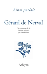 Ainsi parlait Gérard de Nerval - Gérard de Nerval