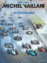 Michel Vaillant : légendes. Vol. 1. Dans l'enfer d'Indianapolis - Denis Lapière