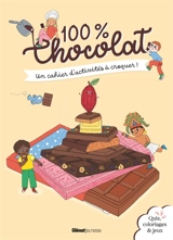 Chocolat : mon cahier d'activités - Christelle Chatel